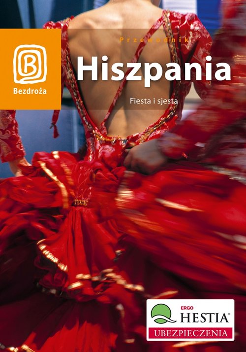 Hiszpania Fiesta i sjesta / Portugalia. W rytmie fado