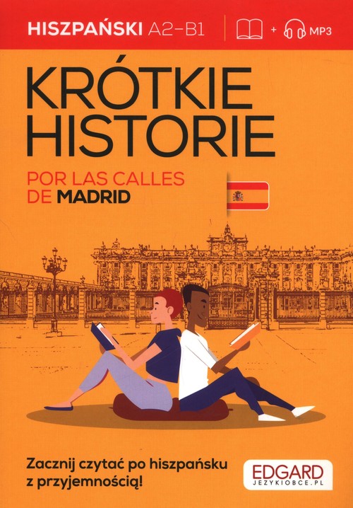 Hiszpański Krótkie historie Por las calles de Madrid