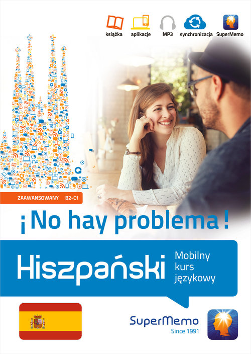 Hiszpański. !No hay problema! Mobilny kurs językowy (poziom zaawansowany B2-C1)