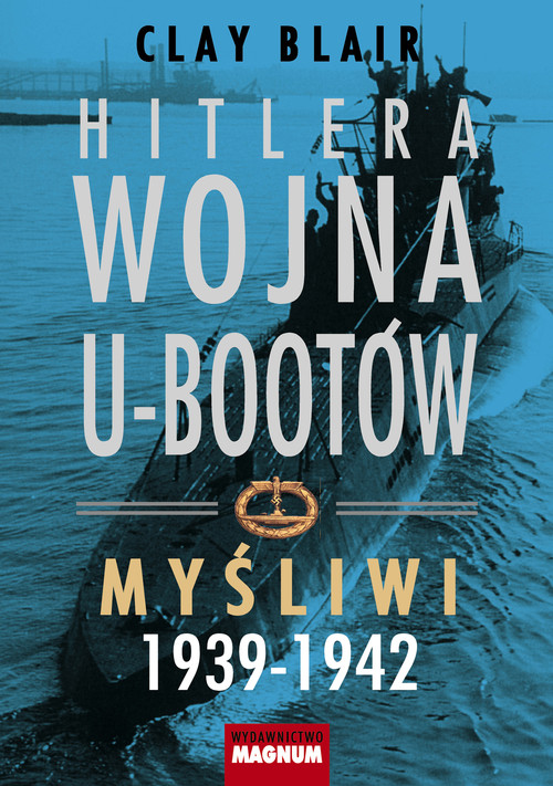 Hitlera wojna u-bootów myśliwi 1939-1942