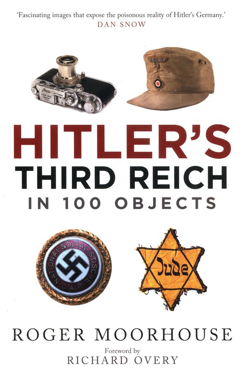 Hitler's Third Reich in 100 Objects