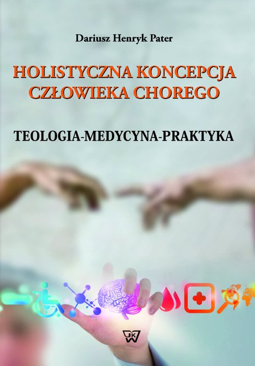 Holistyczna koncepcja człowieka chorego