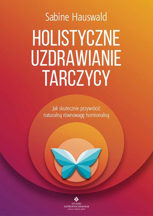 Holistyczne uzdrawianie tarczycy