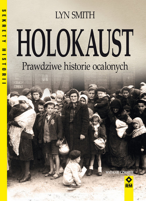 Holokaust Prawdziwe historie ocalonych