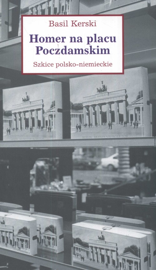 Homer na placu Poczdamskim. Szkice polsko-niemieckie