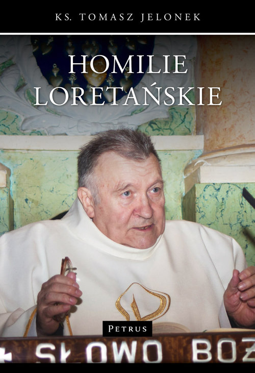 Homilie Loretańskie. Tom 1