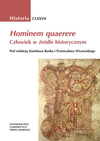 Hominem quaerere. Człowiek w źródle historycznym
