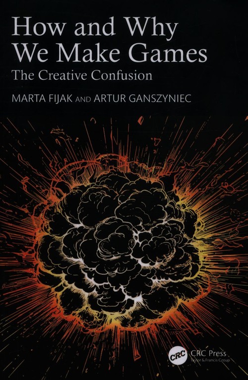 How and Why We Make Games