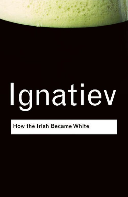 How the Irish Became White