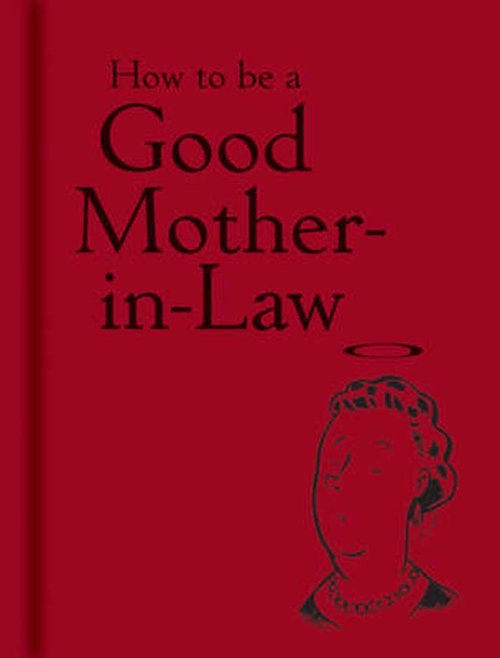 How to be a Good Mother-in-Law