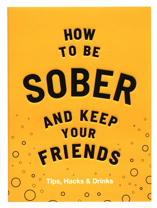 How to be Sober and Keep Your Friends