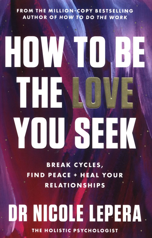 How to Be the Love You Seek