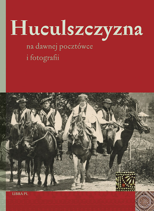 Huculszczyna na dawnej pocztówce i fotografii