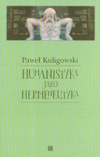 Humanistyka jako hermeneutyka