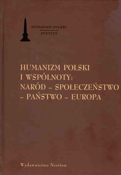 Humanizm Polski i Wspólnoty:Naród - Społeczeństwo - Państwoa - Europa