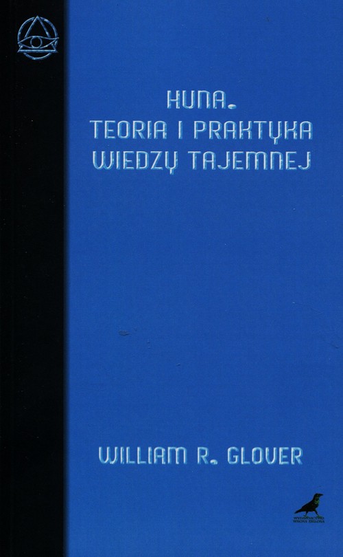 Huna Teoria i praktyka wiedzy tajemnej