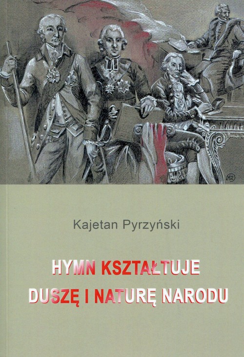 Hymn kształtuje duszę i naturę narodu