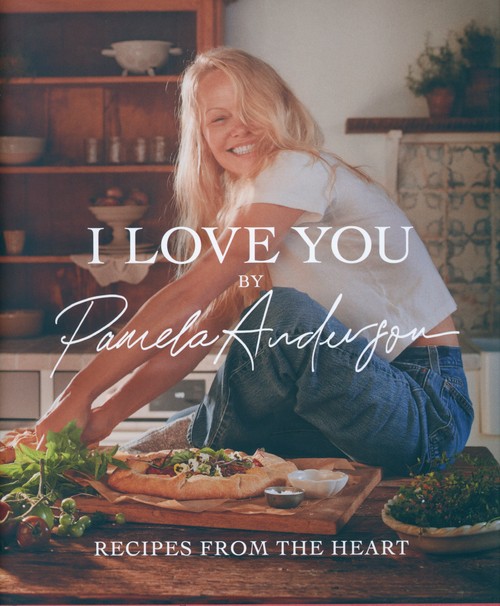 I Love You: Recipes from the heart