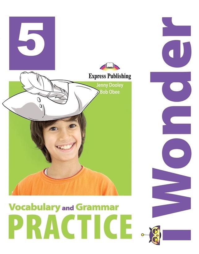 I Wonder 5 Vocabulary & Grammar EXPRESS PUBLISHING