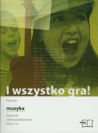 I wszystko gra 4-6 Muzyka Śpiewnik