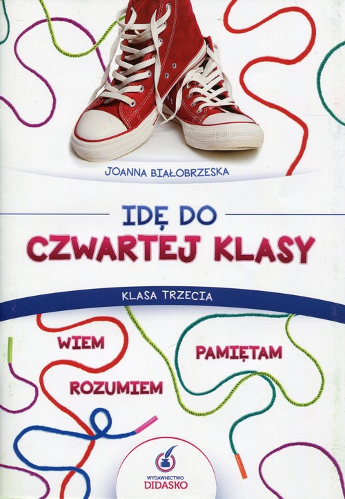 Idę do czwartej klasy 3 Wiem, rozumiem, pamiętam Materiały ćwiczeniowe