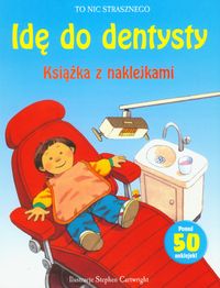 Idę do dentysty