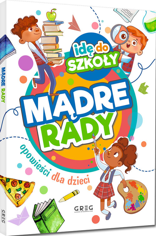 Idę do szkoły Mądre rady