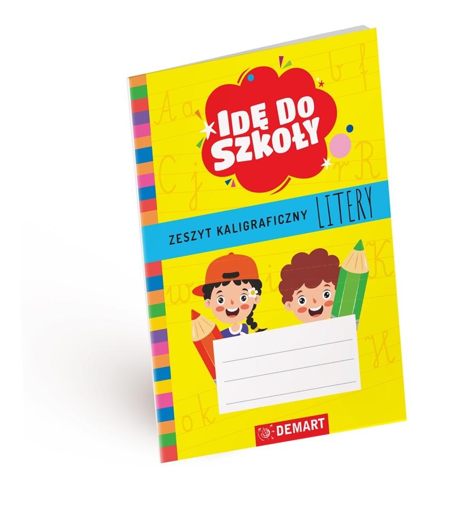 Idę do szkoły Zeszyt kaligraficzny Litery