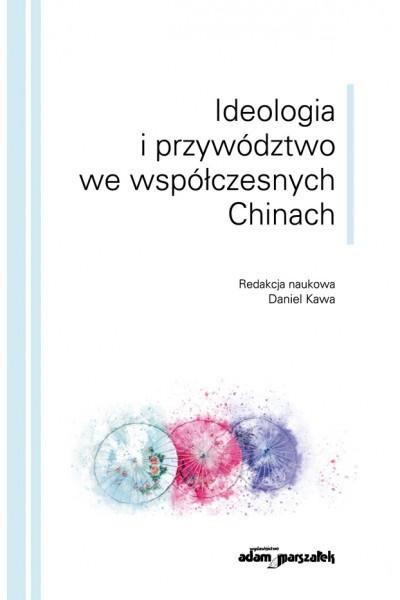 Ideologia i przywództwo we współczesnych Chinach