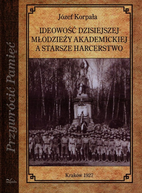 Ideowość dzisiajszej młodzieży akademickiej a starsze harcerstwo