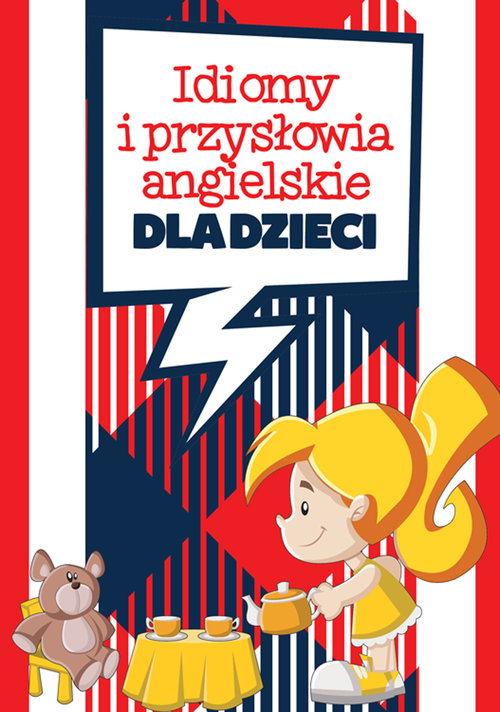 Idiomy i przysłowia angielskie dla dzieci