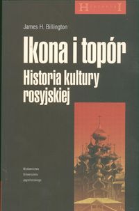Ikona i topór.Historia kultury rosyjskiej.