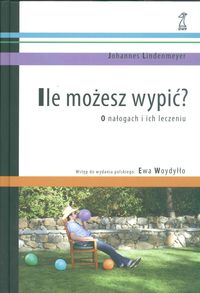 Ile możesz wypić ? O nałogach i ich leczeniu