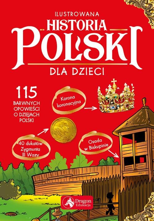 Ilustrowana historia Polski dla dzieci