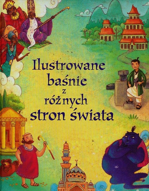 Ilustrowane baśnie z różnych stron świata
