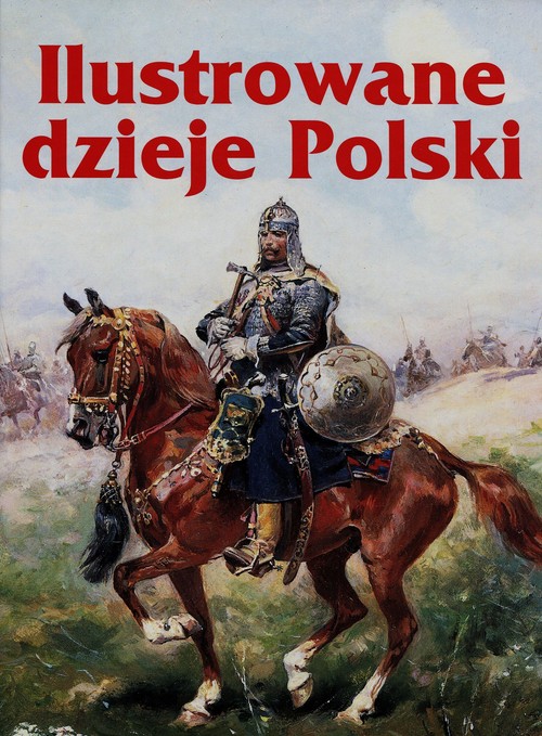 Ilustrowane dzieje Polski