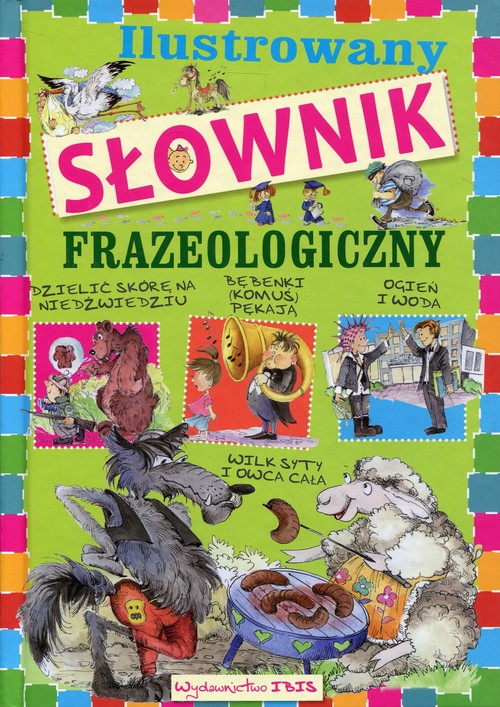 Ilustrowany słownik frazeologiczny dla dzieci