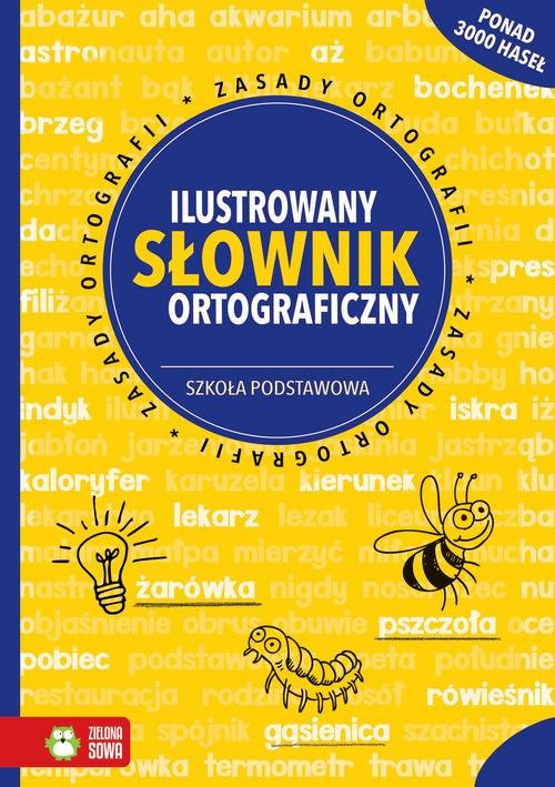 Ilustrowany słownik ortograficzny Szkoła podstawowa