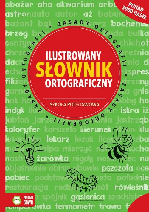 Ilustrowany słownik ortograficzny Szkoła podstawowa