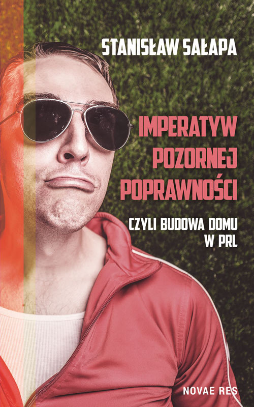 Imperatyw pozornej poprawności czyli budowa domu w PRL