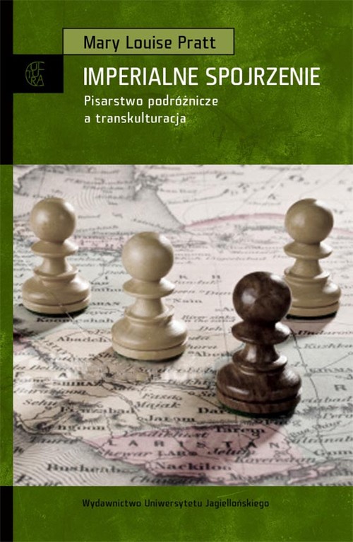 Imperialne spojrzenie. Pisarstwo podróżnicze a transkulturacja