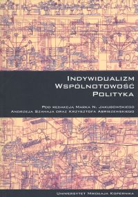 Indywiduazlizm wspólnotowość polityka  /UMK/