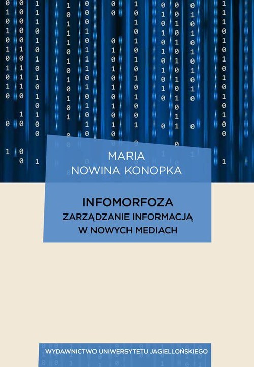 Infomorfoza Zarządzanie informacją w nowych mediach