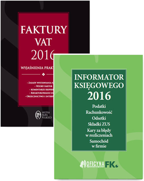 Informator księgowego 2016 / Faktury VAT 2016 wyjaśnienia praktyczne