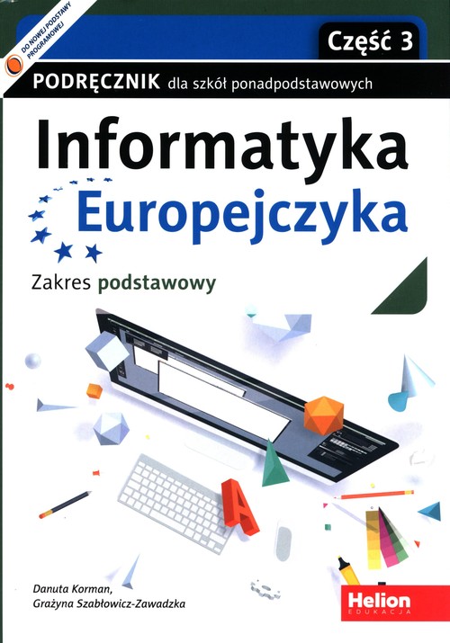 Informatyka Europejczyka Podręcznik Zakres podstawowy Część 3