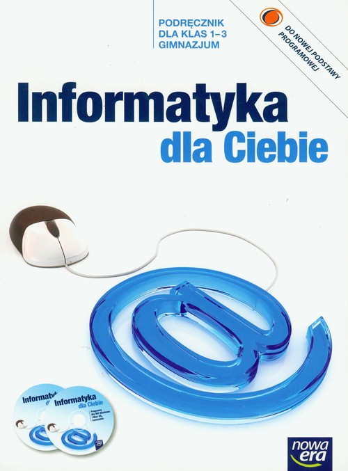 Informatyka. Informatyka dla Ciebie. Klasa 1-3. Podręcznik (+2CD) - gimnazjum