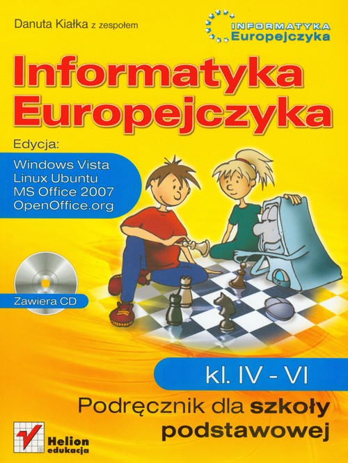 Informatyka. Informatyka Europejczyka. Edycja Windows Vista, Linux Ubuntu, MS Office 2007, OpenOffice.org. Klasa 4-6. Podręcznik - szkoła podstawowa