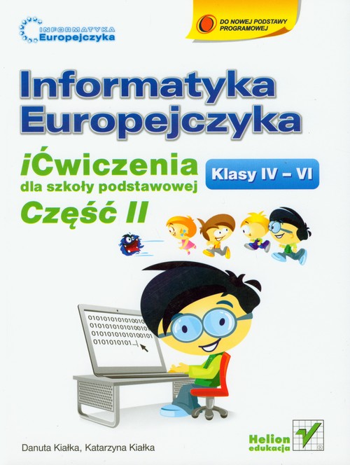 Informatyka. Informatyka Europejczyka. iĆwiczenia. Klasa 4-6. Część 2 - szkoła podstawowa