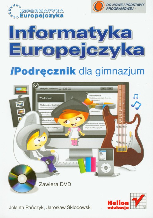 Informatyka. Informatyka Europejczyka. iPodręcznik dla gimnazjum. Klasa 1-3. Podręcznik (+DVD) - gimnazjum
