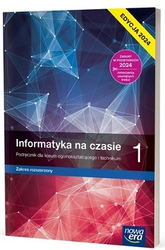 Informatyka na czasie 1 Podręcznik Zakres rozszerzony Edycja 2024